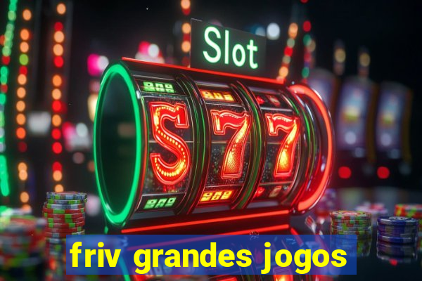 friv grandes jogos